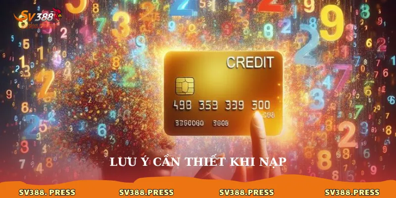 Lưu ý cần thiết khi nạp