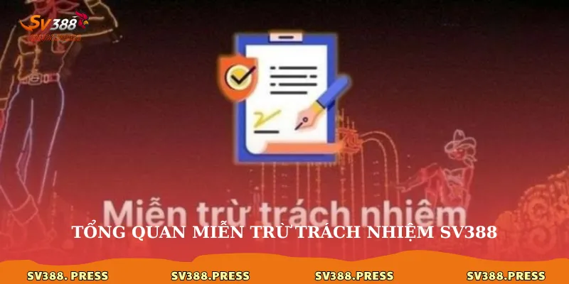 Tổng quan miễn trừ trách nhiệm sv388